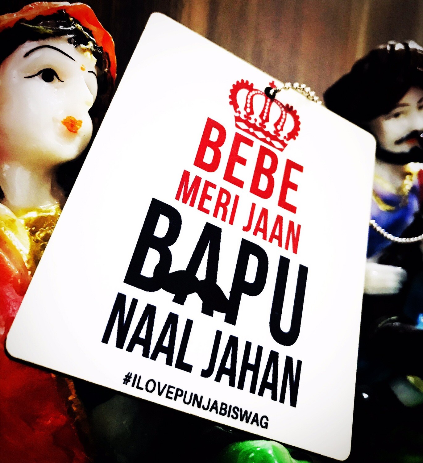 Bebe Meri Jaan Baapu Naal Jahan(Car Hanging)