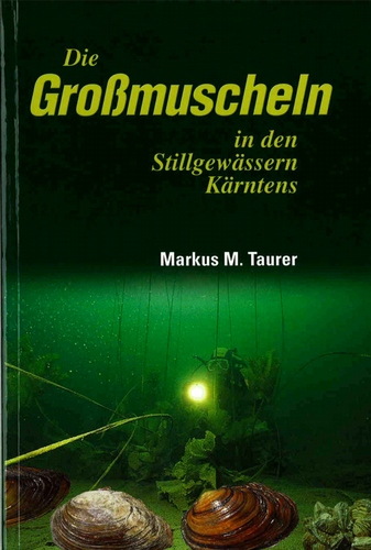 Die Großmuscheln in den Stillgewässern Kärntens