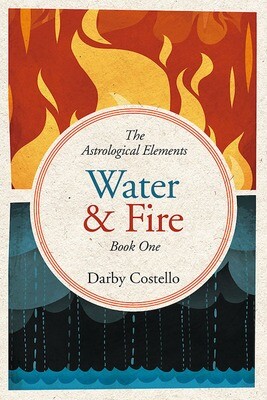 Water and Fire: The Astrological Elements Book One