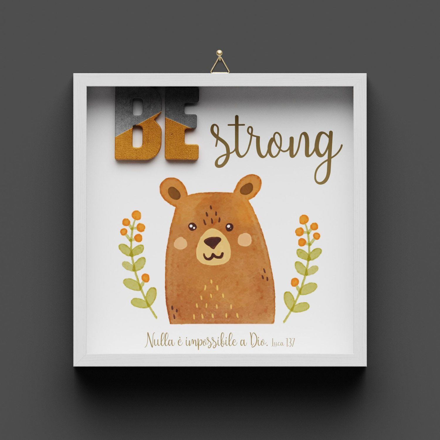 Quadro in legno "BE strong" Orso, Luca 1:37, non personalizzabile