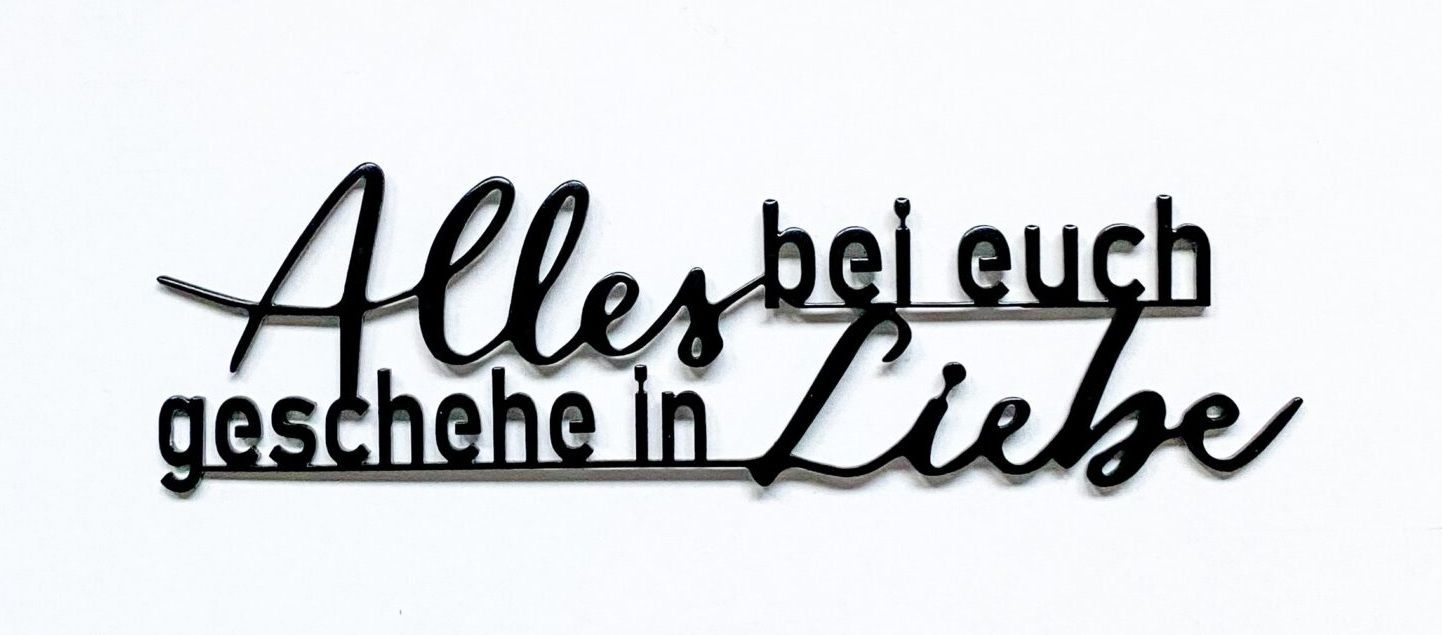 Alles bei euch geschehe in Liebe_mit Aufsteller