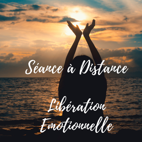 Séance &quot;Libération Emotionnelle&quot; à Distance