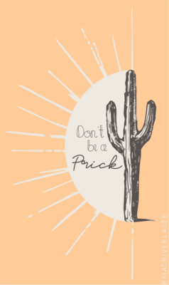 Don't Be A (Cactus) Prick Sticker