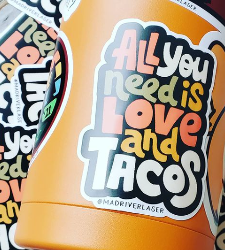 All you need is Love and Tacos Sticker
