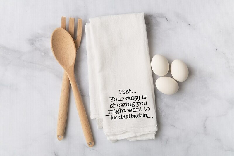 Flour Sack Towel - Crazy is showing