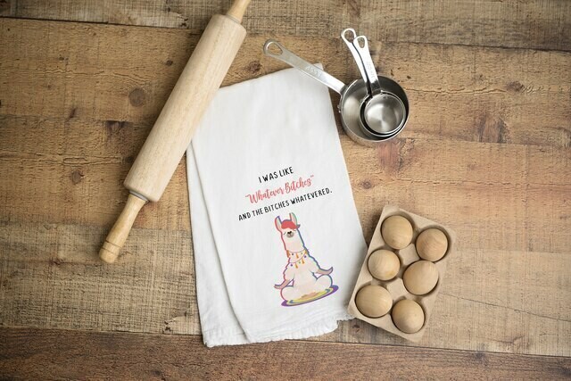 Flour Sack Towel - Whatever Bitches