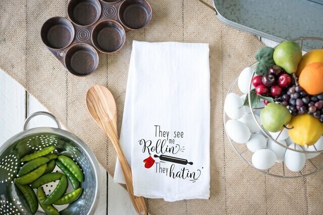 Flour Sack Towel - They see me Rollin