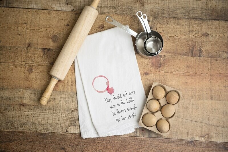 Flour Sack Towel - More wine in the bottle