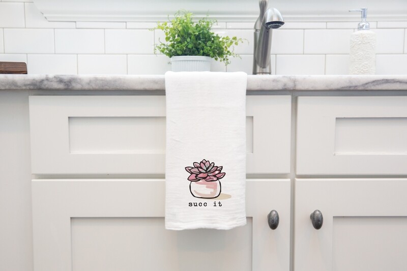 Flour Sack Towel - Succ it