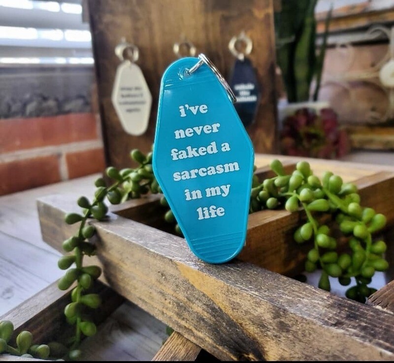 Retro Plastic Hotel Key Chain -  I never faked a Sarcasm 