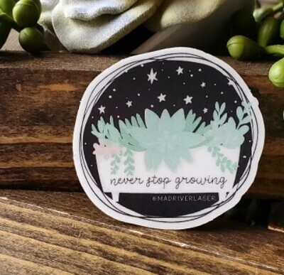 Never Stop Growing Sticker