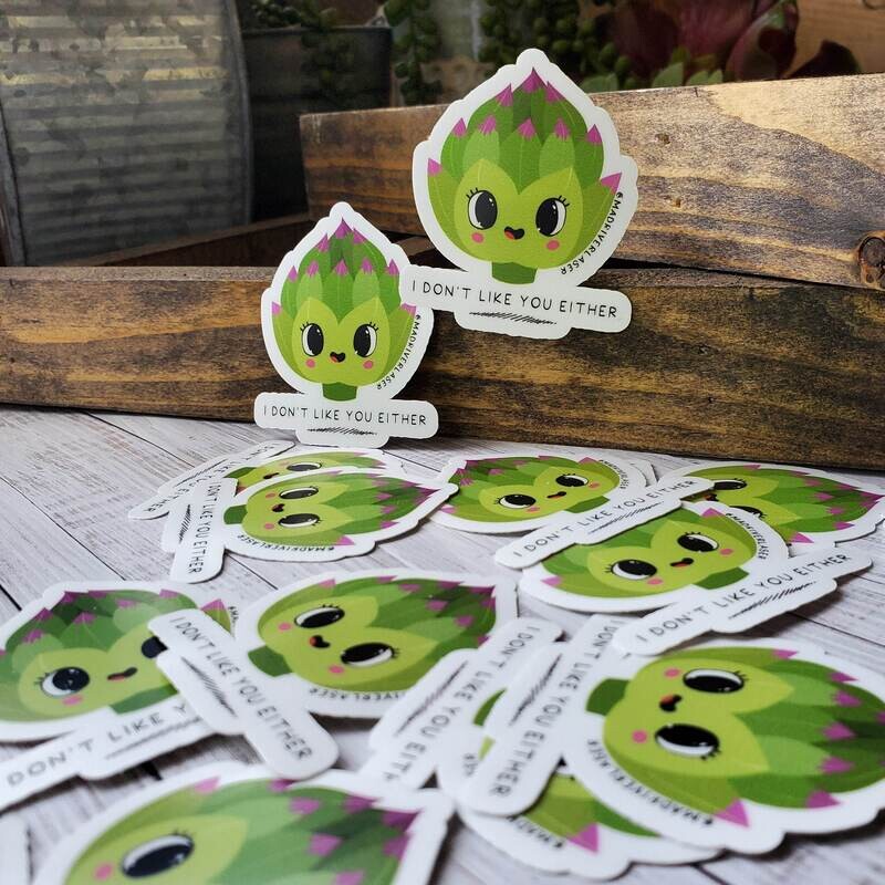 I Don&#39;t Like You Either Succulent Sticker