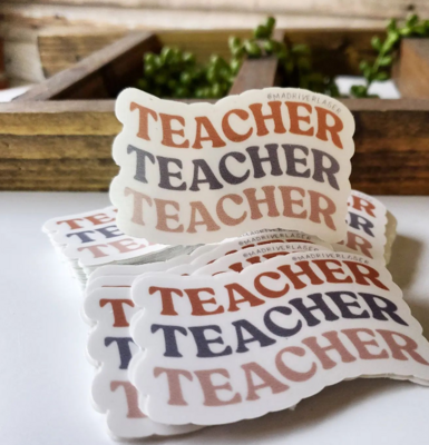 Teacher Teacher Teacher Sticker
