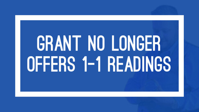 Grant Harris no Longer offers Private Readings!