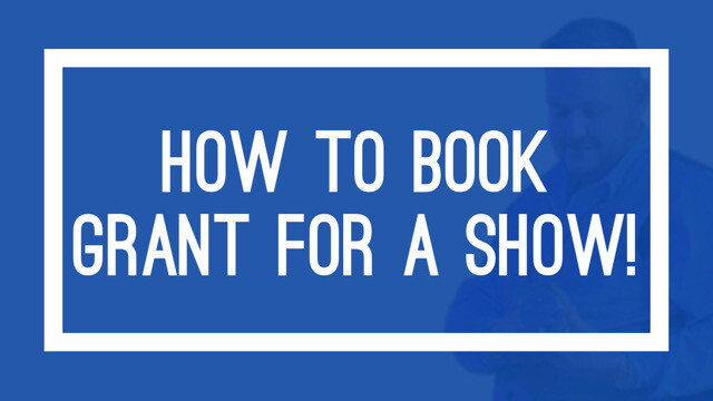 How to Book Grant for a Show