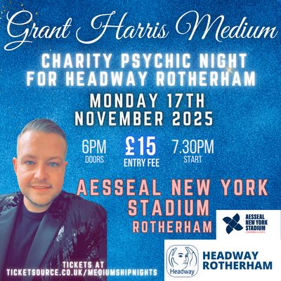 Rotherham Headway Charity Psychic Night | Aesseal New York Stadium | 17.11.2025  **DO NOT BUY HERE - CLICK THE LINK TO TICKETSOURCE**