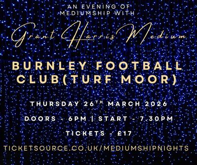 Psychic Night | Burnley Football Club (Turf Moor) | 26.03.2026 - AVAILABLE ON TICKETSOURCE ONLY!