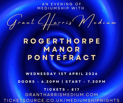Psychic Night Rogerthorpe Manor, Pontefract | 01.04.2026 - Also available on Ticketsource!
