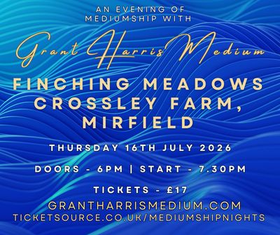 Psychic Night | Finching Meadows, Crossley Farm, Mirfield | 16.07.2026 - Tickets available on Ticketsource only - book on link provided!