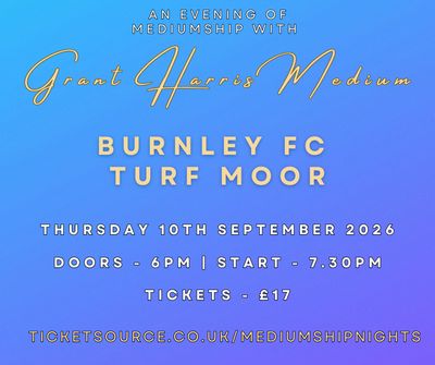 Psychic Night | Burnley Football Club (Turf Moor) | 10.09.2026 - Available on Ticketsource ONLY