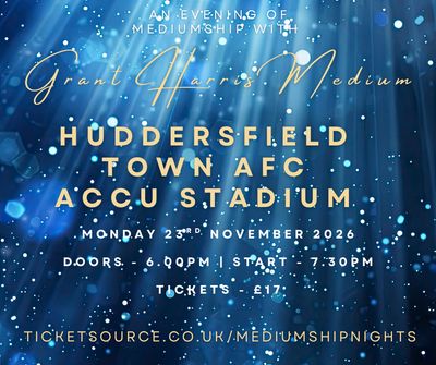 Psychic Night | Huddersfield Town AFC, Accu Stadium | 23.11.2026 - BOOK ON TICKETSOURCE LINK PROVIDED!