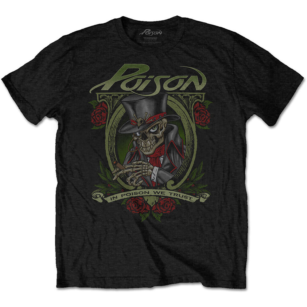 Poison In Poison We Trust  T-shirt