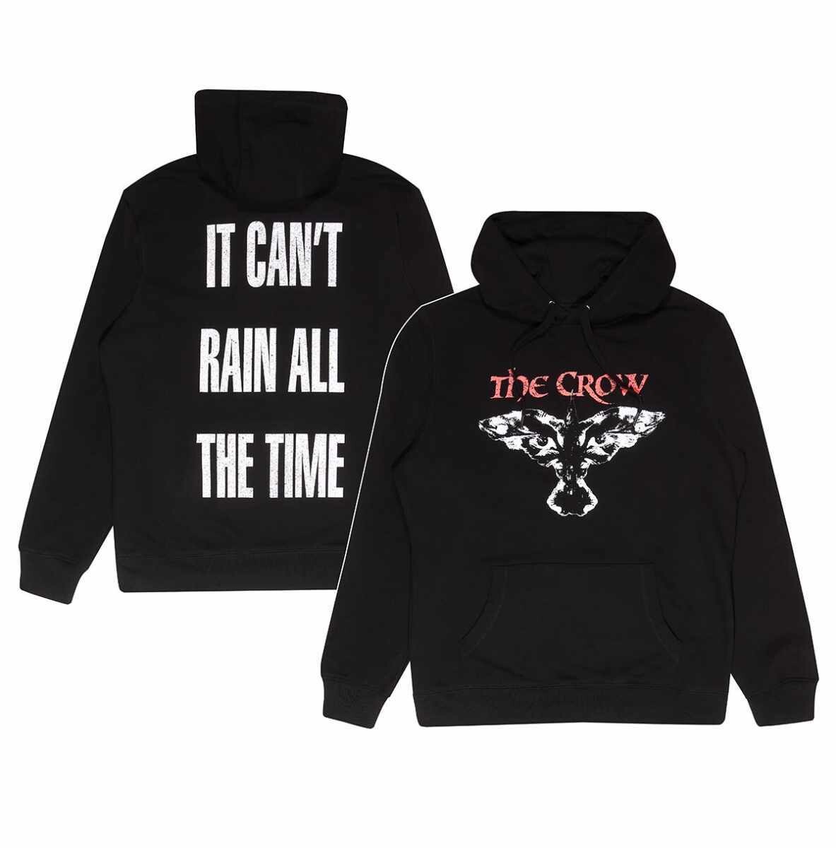 The Crow It Can&#39;t Rain All The Time Hoodie / Hoody