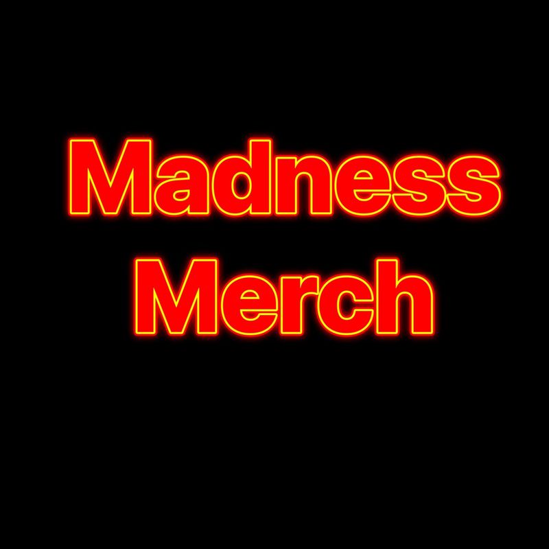 Madness