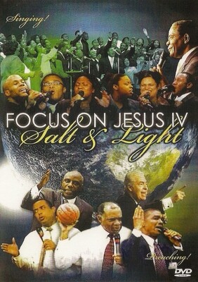 Focus On Jesus IV: Salt & Light - DVD