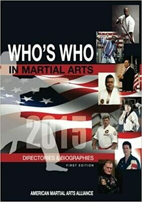 WHO'S WHO In The Martial Arts: Directory &amp; Biographies