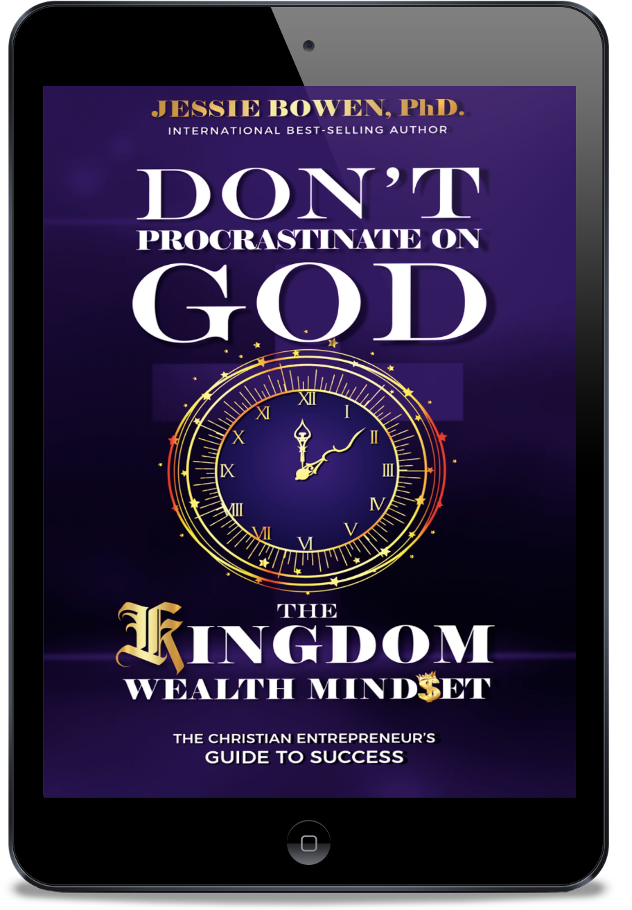 Don&#39;t Procrastinate on God: The Kingdom Wealth Mindset (Digital Download)