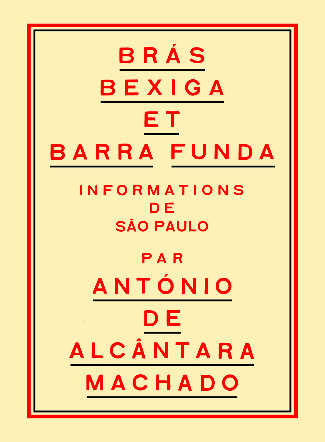 António de Alcântara Machado - BRÁS, BEXIGA ET BARRA FUNDA