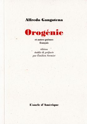 Alfredo Gangotena - OROGÉNIE et autres poèmes français