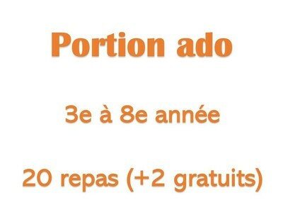 Portion ado (3e à 8e) - 20 repas (+2 gratuits)