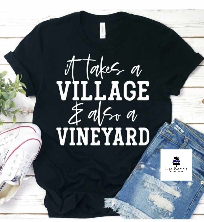 It Takes a Village and a Vineyard T-shirt