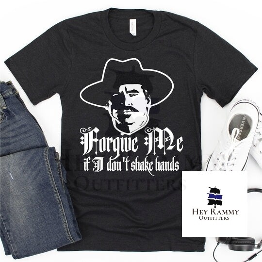 Forgive Me If I Don&#39;t Shake Hands Unisex T-shirt