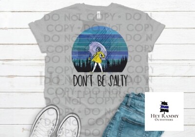 Don&#39;t be Salty Unisex T-shirt