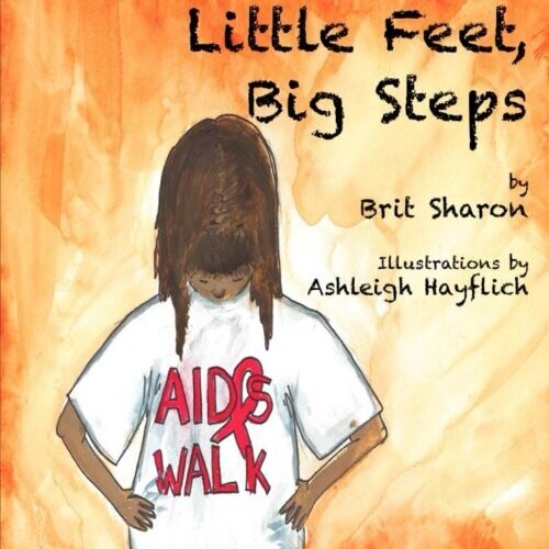 Little Feet, Big Steps by Brit Sharon