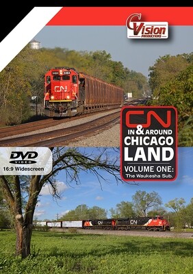 CN In and Around Chicagoland, Volume 1, The Waukesha Sub