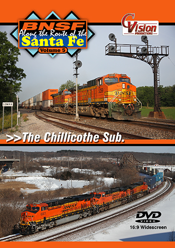 BNSF, Along the Route of the Santa Fe, Vol. 5 "The Chillicothe Sub"