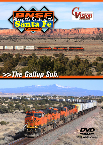 BNSF, Along the Route of the Santa Fe, Vol. 3 "The Gallup Sub"