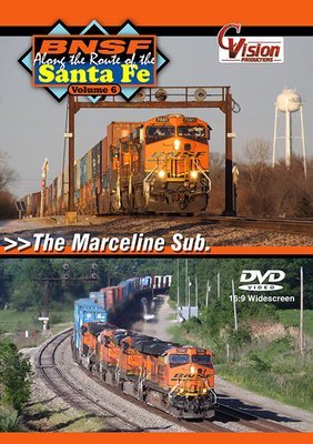 BNSF, Along the Route of the Santa Fe, Vol. 6 - The Marceline Sub