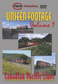 Unseen Footage, Volume 1 &quot;Canadian Pacific Lines&quot;