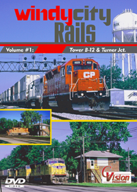 Windy City Rails, Volume 1 &quot;B-12 &amp; Turner Jct.&quot;