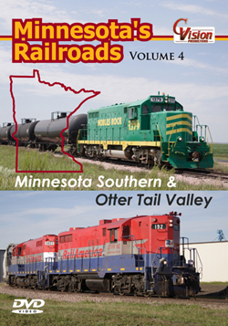 Minnesota&#39;s Railroads, Vol. 4: MN Southern &amp; Otter Tail Valley