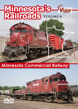 Minnesota&#39;s Railroads, Vol. 6: Minnesota Commercial Railway