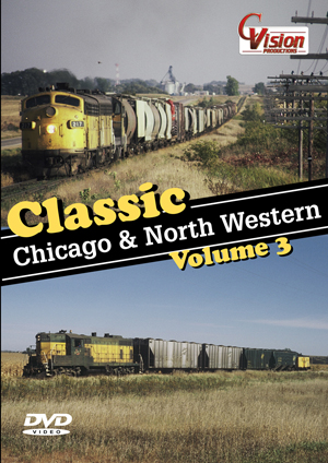 Classic Chicago &amp; North Western, Volume 3