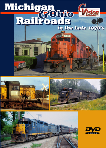 Michigan and Ohio Railroads in the Late 1970&#39;s