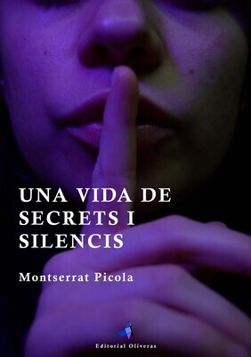 UNA VIDA DE SECRETS I SILENCIS de Montserrat Picola