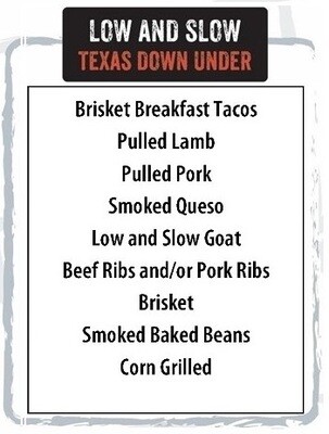 Low N Slow BBQ - Texas Down Under  - Sun April 7th - 12pm Start